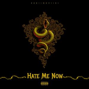 Hate Me Now (Explicit)