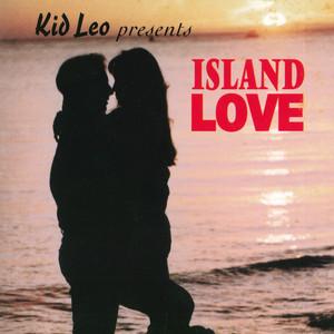 Kid Leo Presents Island Love