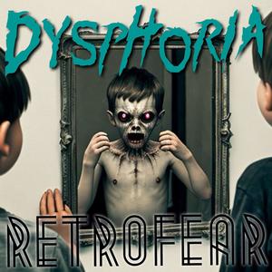 Dysphoria