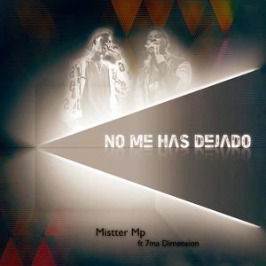 No Me Has Dejado (feat. 7ma Dimensión)