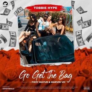 Go Get The Bag (feat. marvin vic & fizzy mayur) (Explicit)