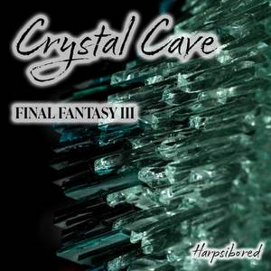 Crystal Cave (From "Final Fantasy III")