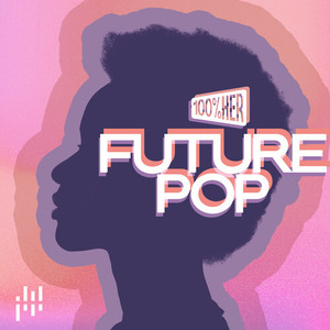 100% Her - Future Pop (Explicit)