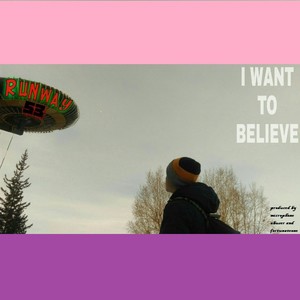 I Want to Believe (feat. Добавьте исполнителя)