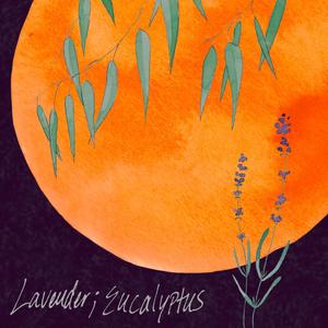 Lavender (Eucalyptus) (feat. Sav & LuluP) (Explicit)
