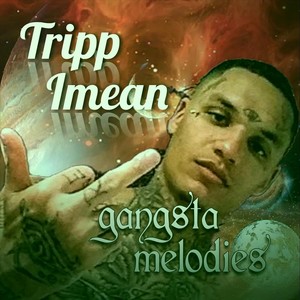 Gangsta melodies (Explicit)