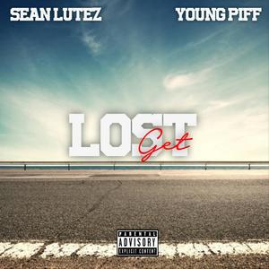 Get Lost (feat. Young Piff) [Explicit]