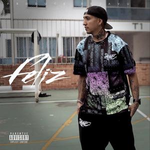 Feliz (Explicit)