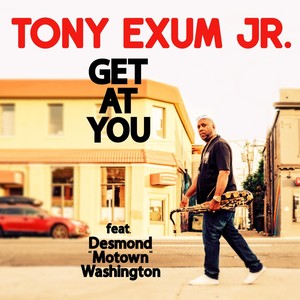 Get at You (feat. Desmond "Motown" Washington)