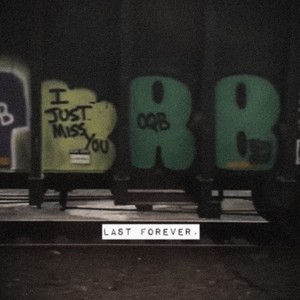 last forever (10-22-19) [Explicit]