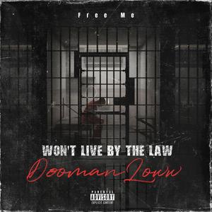 Won't Live By The Law (Explicit)