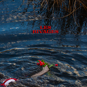 LES RIVAGES (Explicit)