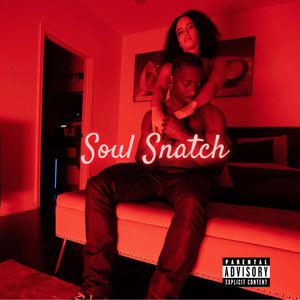 Soul Snatch (Explicit)