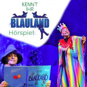 Kennt Ihr Blauland - Hörspiel