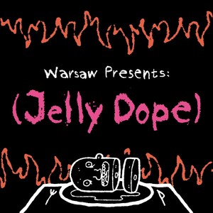 Jelly Dope (Explicit)