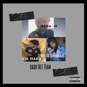 Cash Net Team Dada-D × Lil Dada ×Will da General 415 (Explicit)