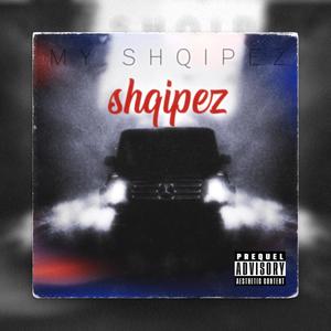 MY SHQIPEZ (Explicit)