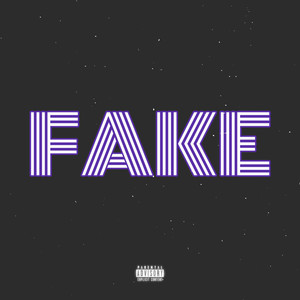 Fake (Explicit)