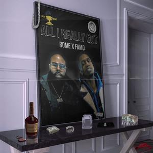 All I Really Got (feat. ROME) (Explicit)
