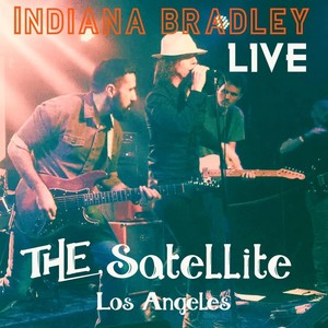 Indiana Bradley Live at the Satellite Los Angeles