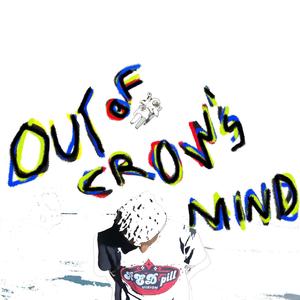 OUT OF CROW'S MIND (Explicit)