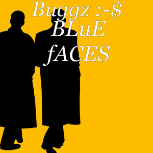 BLuE fACES (Explicit)