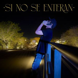 SI NO SE ENTERAN