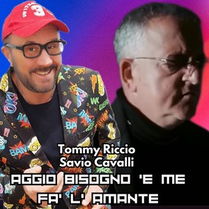 Aggio bisogno 'e me fa' l' amante