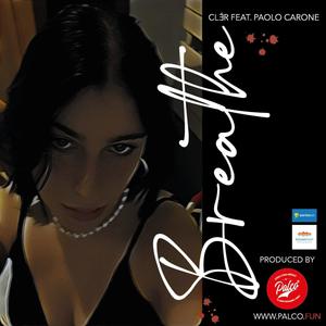 Breathe(feat. Paolo Carone) (Explicit)
