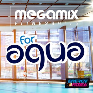 MEGAMIX FITNESS HITS FOR AQUA