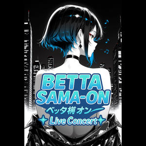 1) BETTA-SAMA! (Live)