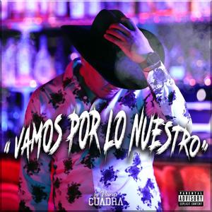 Vamos Por Lo Nuestro (Explicit)