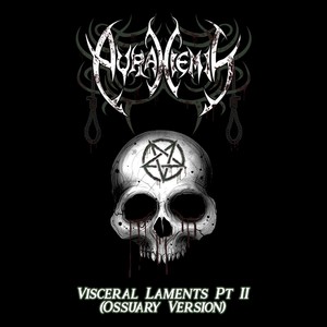 Visceral Laments, Pt. II (Ossuary Version) (Explicit)