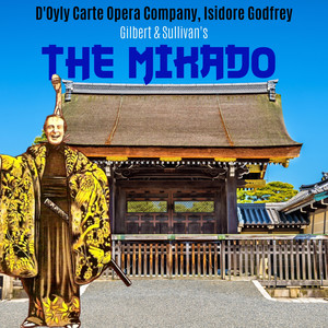 Gilbert & Sullivan: The Mikado