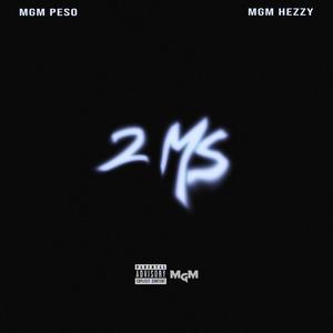 2Ms (feat. MGM Peso) [Explicit]