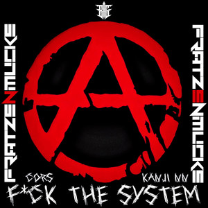 F*ck the System (FratzenMucke)