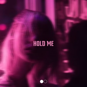 Hold Me (Explicit)