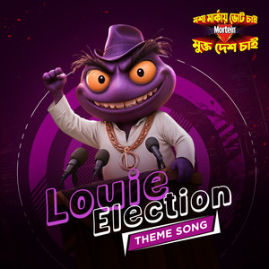 Louie Election Theme Song (MORTEIN)