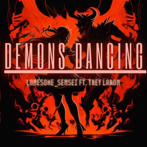 Demons Dancing (feat. Trey Laron) (Explicit)