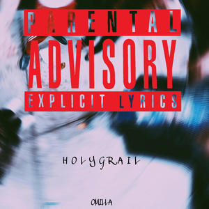 Holy Grail (Explicit)