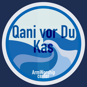 Qani vor Du kas