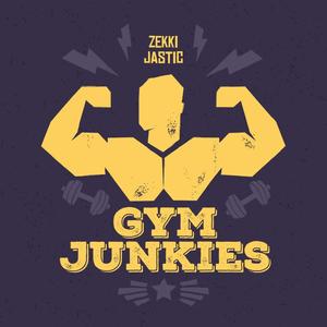 Gymjunkies (feat. Zekki) [Explicit]