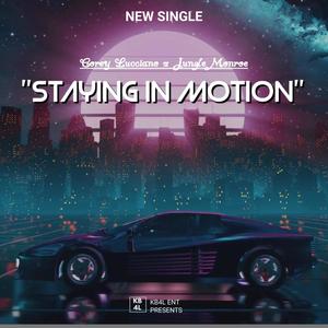 Staying In Motion (Explicit)