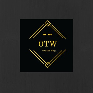 OTW (On the Way) [Explicit]