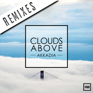 Clouds Above (Remixes)