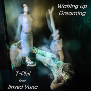 Waking up Dreaming (feat. Jinxed Yuna)