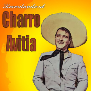 Recordando Al Charro Avitia