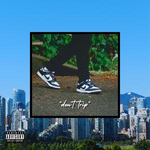 don't trip (Explicit)