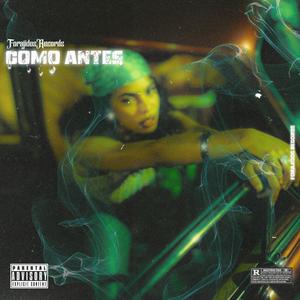 Forajidos Records - Como Antes (feat. JOTAENEKING) (Explicit)