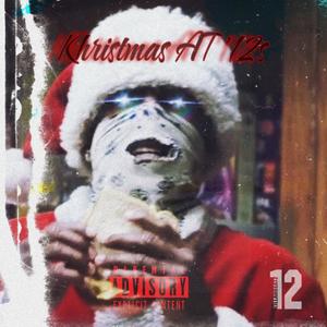 Khristmas At 12's (Explicit)